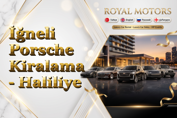 İğneli Porsche Kiralama - Haliliye
