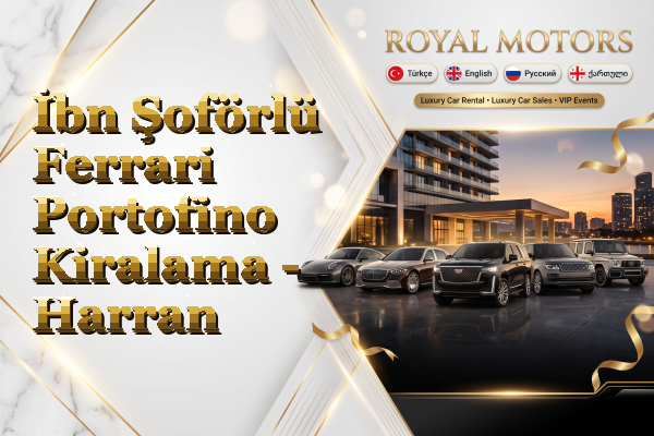 İbn Şoförlü Ferrari Portofino Kiralama - Harran