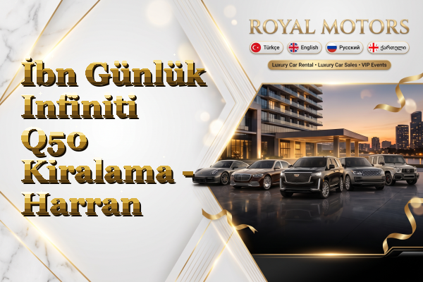 İbn Günlük Infiniti Q50 Kiralama - Harran