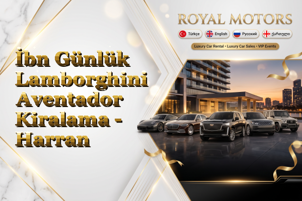 İbn Günlük Lamborghini Aventador Kiralama - Harran