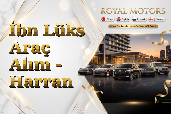 İbn Lüks Araç Alım - Harran