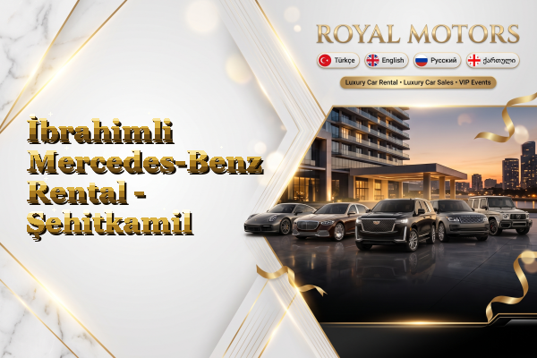 İbrahimli Mercedes-Benz Rental - Şehitkamil