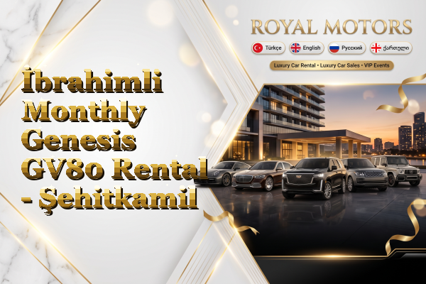 İbrahimli Monthly Genesis GV80 Rental - Şehitkamil