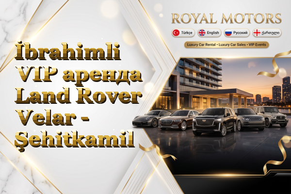 İbrahimli VIP аренда Land Rover Velar - Şehitkamil