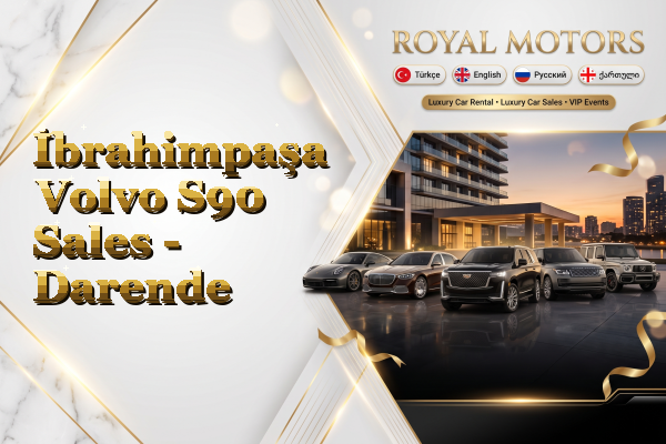 İbrahimpaşa Volvo S90 Sales - Darende