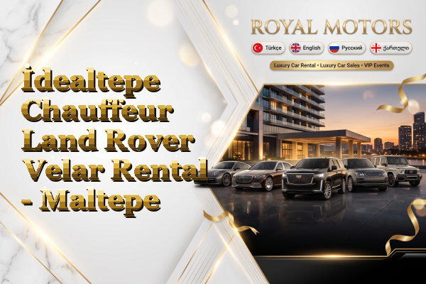 İdealtepe Chauffeur Land Rover Velar Rental - Maltepe
