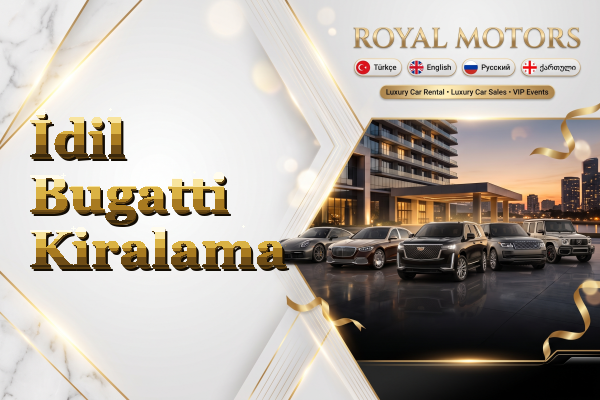 İdil Bugatti Kiralama