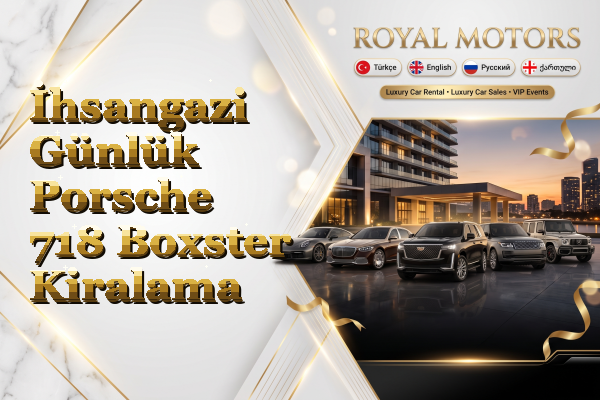 İhsangazi Günlük Porsche 718 Boxster Kiralama
