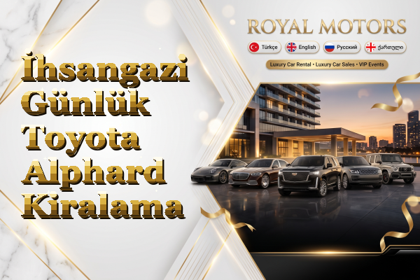 İhsangazi Günlük Toyota Alphard Kiralama