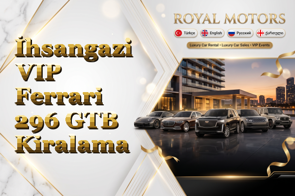 İhsangazi VIP Ferrari 296 GTB Kiralama