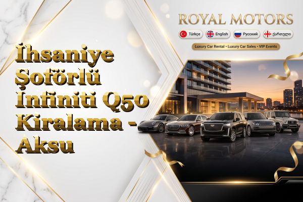 İhsaniye Şoförlü Infiniti Q50 Kiralama - Aksu