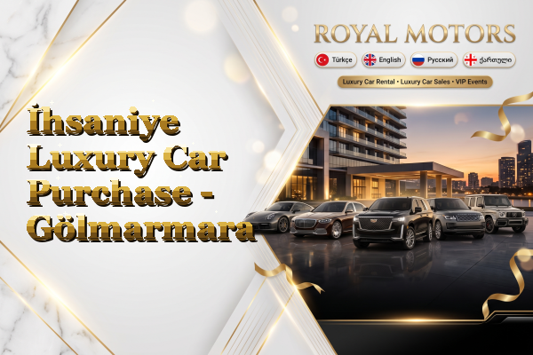 İhsaniye Luxury Car Purchase - Gölmarmara