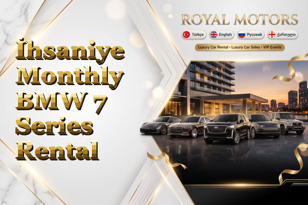 İhsaniye Monthly BMW 7 Series Rental