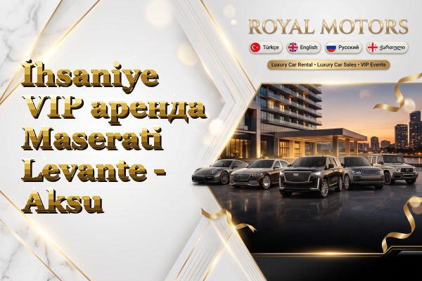 İhsaniye VIP аренда Maserati Levante - Aksu