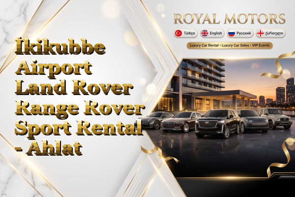 İkikubbe Airport Land Rover Range Rover Sport Rental - Ahlat