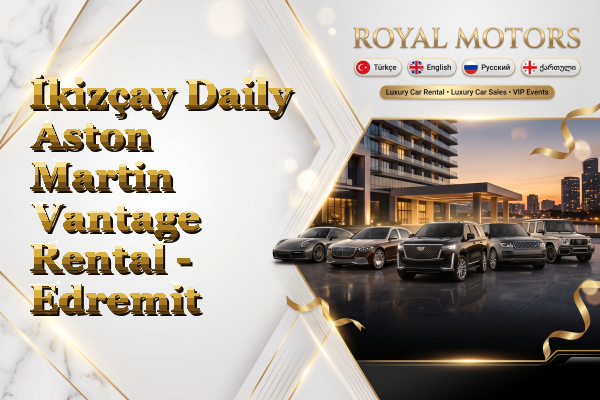 İkizçay Daily Aston Martin Vantage Rental - Edremit
