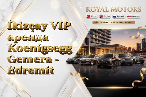 İkizçay VIP аренда Koenigsegg Gemera - Edremit