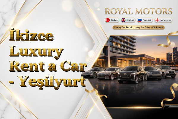 İkizce Luxury Rent a Car - Yeşilyurt