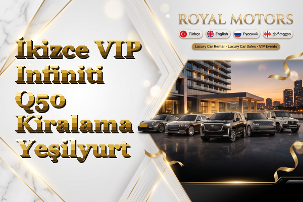 İkizce VIP Infiniti Q50 Kiralama - Yeşilyurt