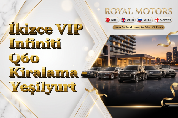 İkizce VIP Infiniti Q60 Kiralama - Yeşilyurt