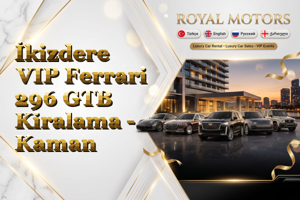 İkizdere VIP Ferrari 296 GTB Kiralama - Kaman