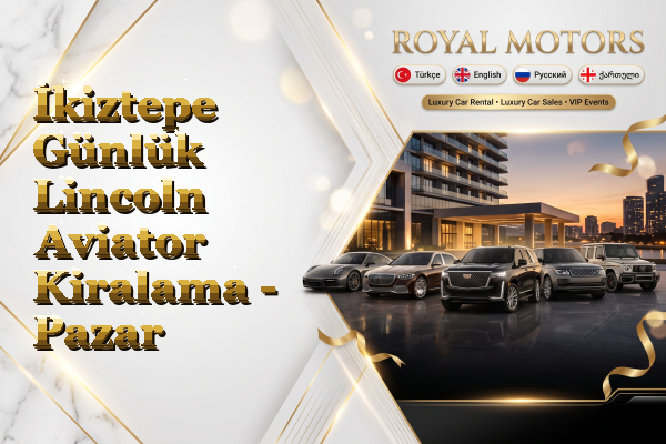 İkiztepe Günlük Lincoln Aviator Kiralama - Pazar