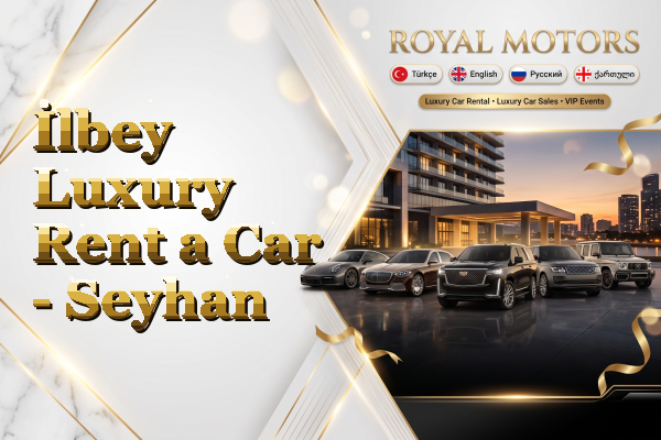 İlbey Luxury Rent a Car - Seyhan