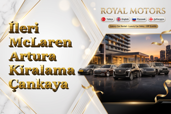 İleri McLaren Artura Kiralama - Çankaya