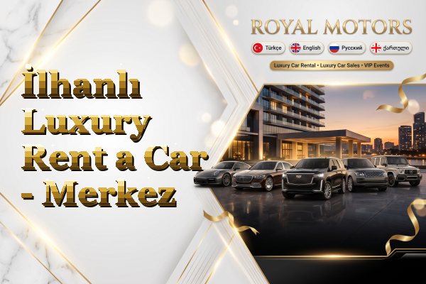 İlhanlı Luxury Rent a Car - Merkez