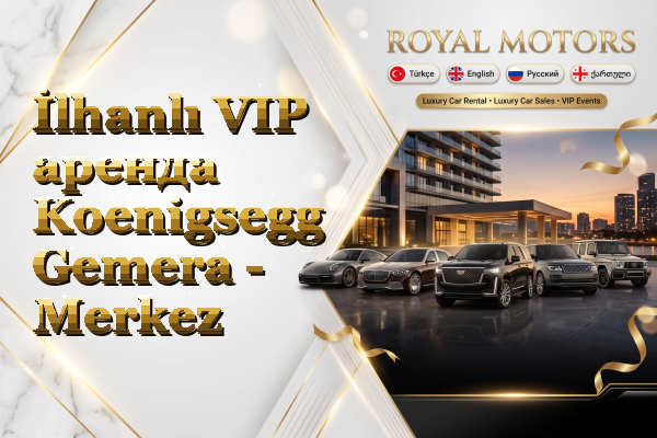 İlhanlı VIP аренда Koenigsegg Gemera - Merkez