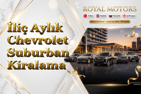 İliç Aylık Chevrolet Suburban Kiralama
