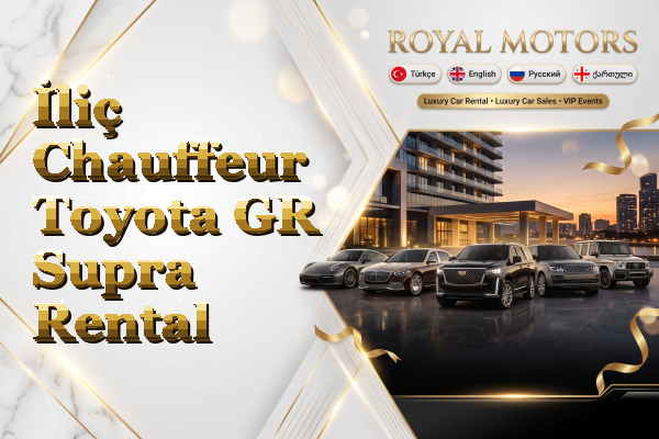 İliç Chauffeur Toyota GR Supra Rental