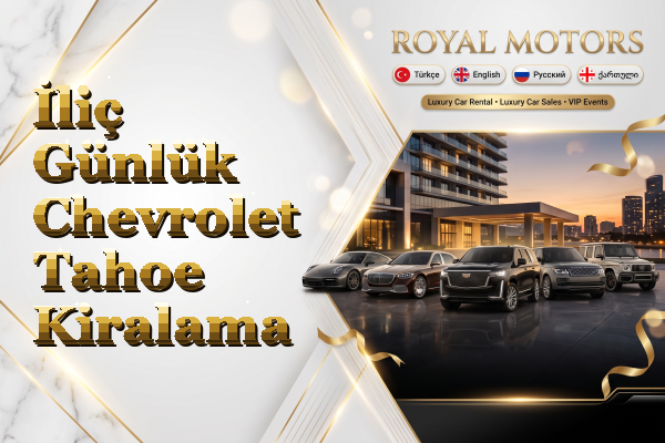 İliç Günlük Chevrolet Tahoe Kiralama