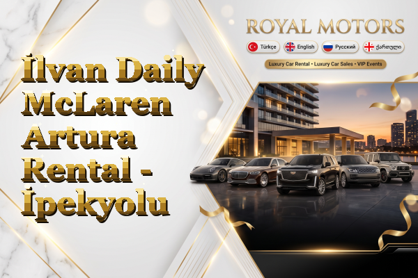 İlvan Daily McLaren Artura Rental - İpekyolu