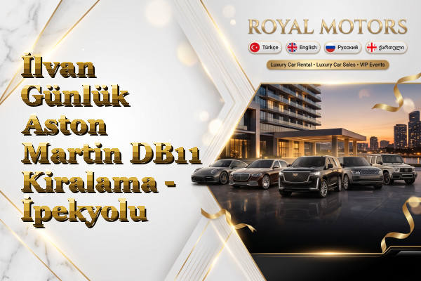 İlvan Günlük Aston Martin DB11 Kiralama - İpekyolu