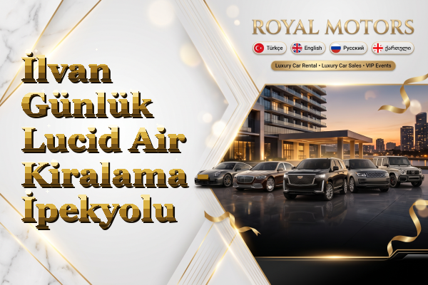 İlvan Günlük Lucid Air Kiralama - İpekyolu