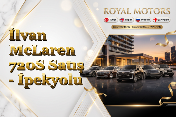 İlvan McLaren 720S Satış - İpekyolu