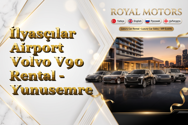 İlyasçılar Airport Volvo V90 Rental - Yunusemre