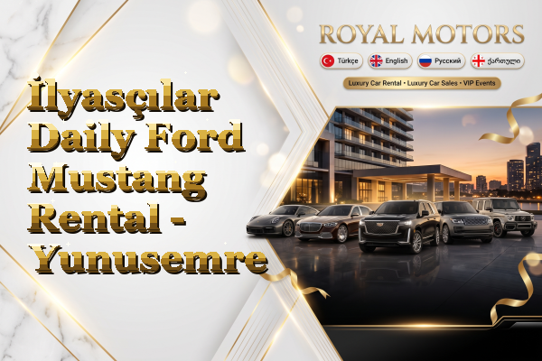İlyasçılar Daily Ford Mustang Rental - Yunusemre