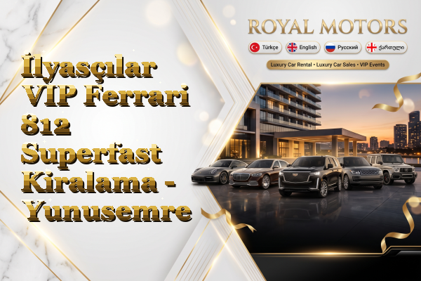 İlyasçılar VIP Ferrari 812 Superfast Kiralama - Yunusemre