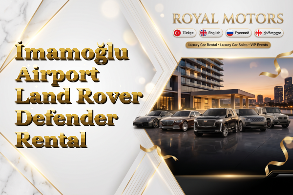 İmamoğlu Airport Land Rover Defender Rental
