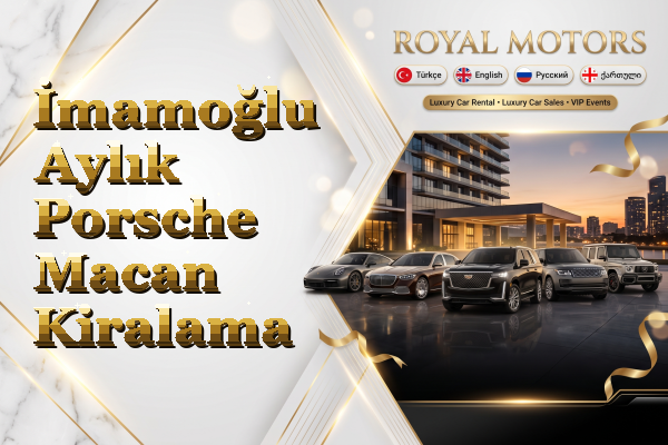İmamoğlu Aylık Porsche Macan Kiralama