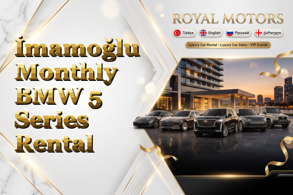 İmamoğlu Monthly BMW 5 Series Rental