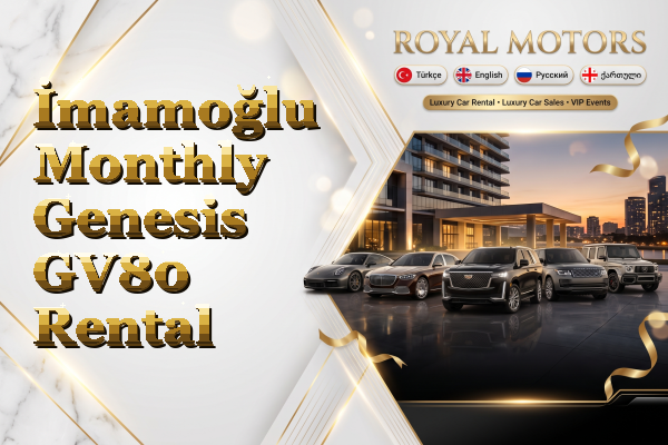 İmamoğlu Monthly Genesis GV80 Rental