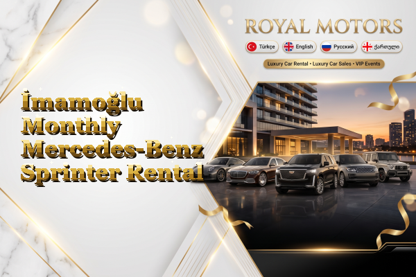 İmamoğlu Monthly Mercedes-Benz Sprinter Rental