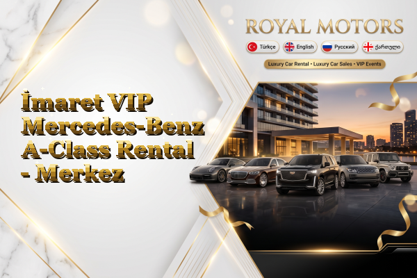 İmaret VIP Mercedes-Benz A-Class Rental - Merkez