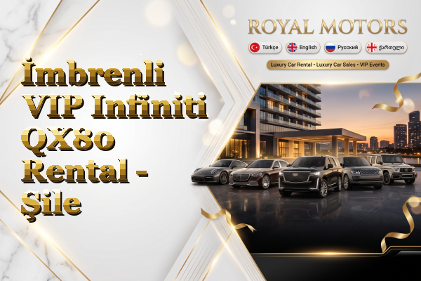 İmbrenli VIP Infiniti QX80 Rental - Şile