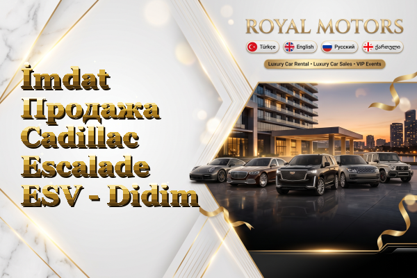 İmdat Продажа Cadillac Escalade ESV - Didim