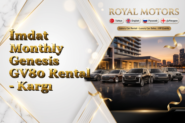 İmdat Monthly Genesis GV80 Rental - Kargı