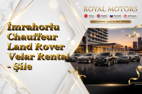 İmrahorlu Chauffeur Land Rover Velar Rental - Şile